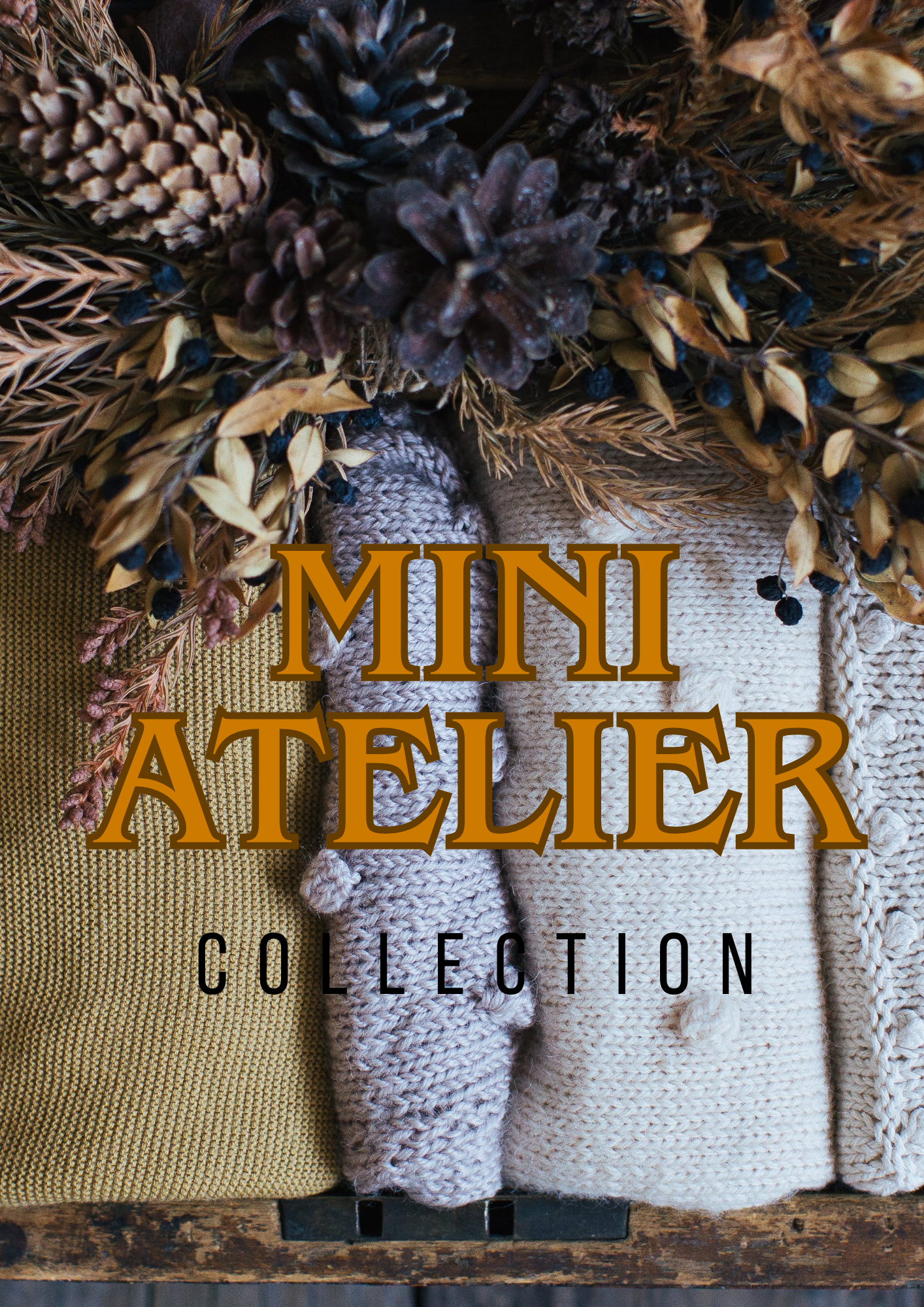 MINI ATELIER COLLECTION